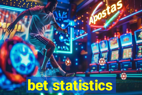 bet statistics